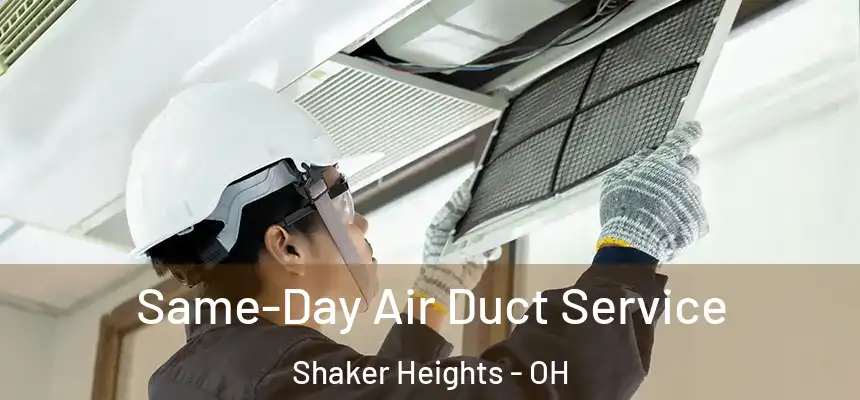  Same-Day Air Duct Service Shaker Heights - OH