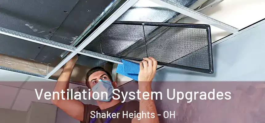  Ventilation System Upgrades Shaker Heights - OH